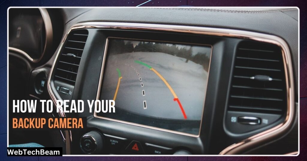 How to Read Your Backup Camera