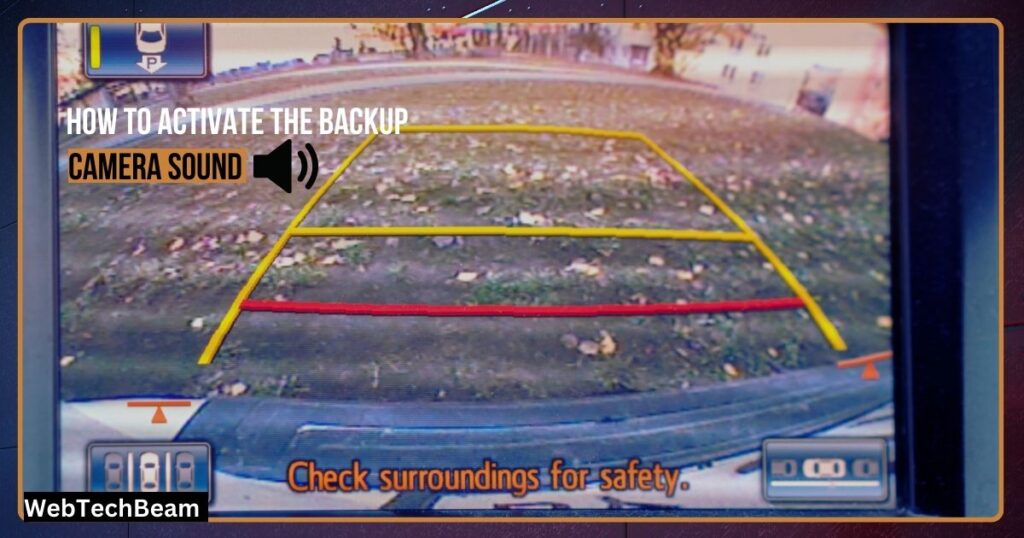 How to Activate the Backup Camera Sound in Your Car