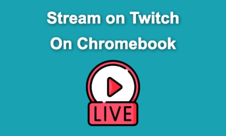 How to go live on Twitch on Chromebook