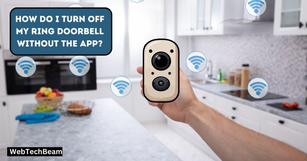 How do I turn off my Ring Doorbell without the app?