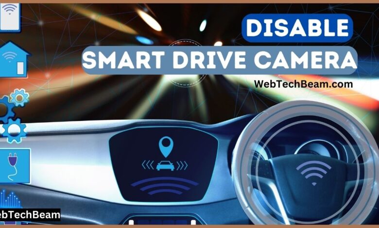 How to Disable Smart Drive Camera