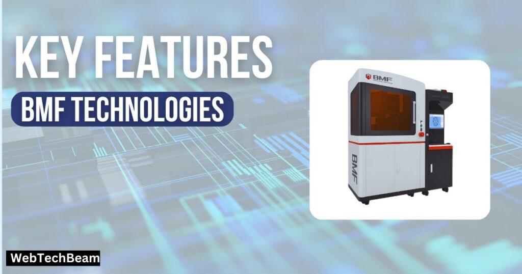 key features of Bmf Technologies