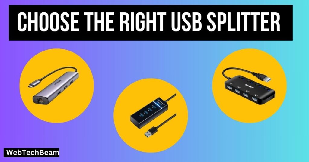 How Do You Choose the Right USB Splitter?