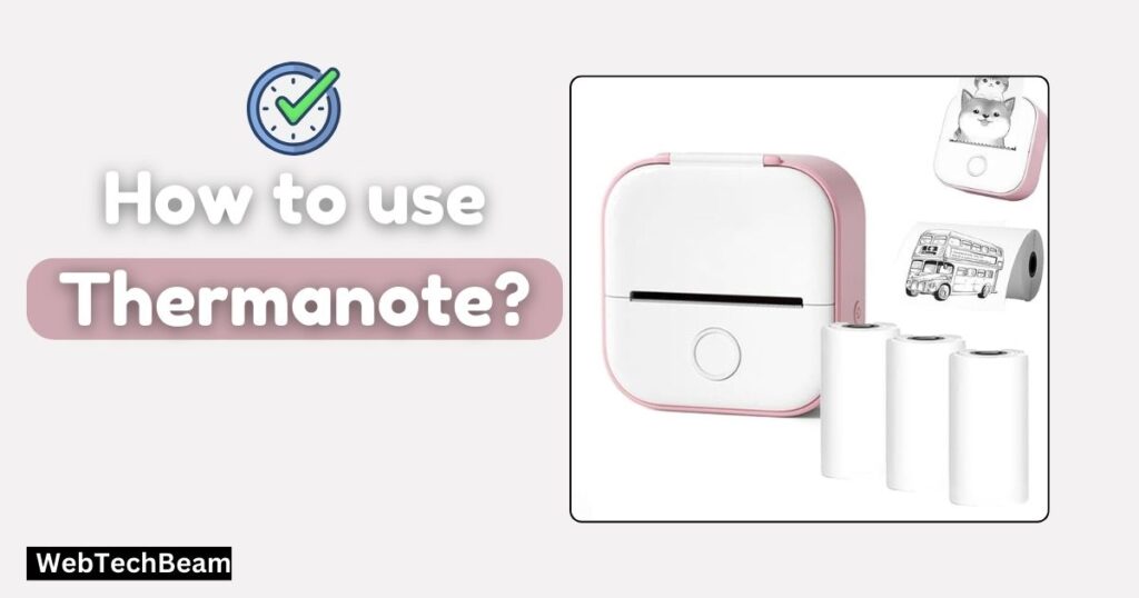 How to use Thermanote?