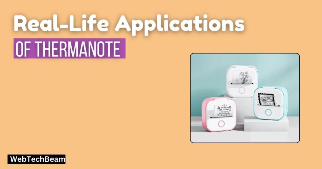 Real-Life Applications of Thermanote