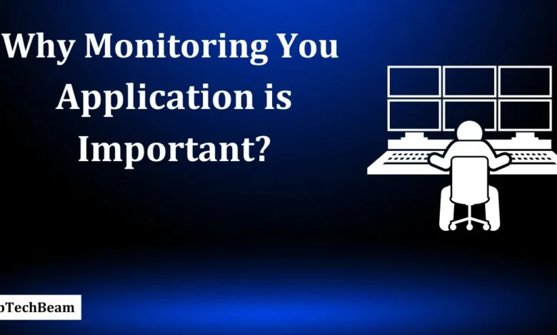 Why Monitoring You Application is Important