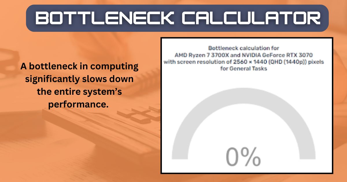 What Is a Bottleneck Calculator?