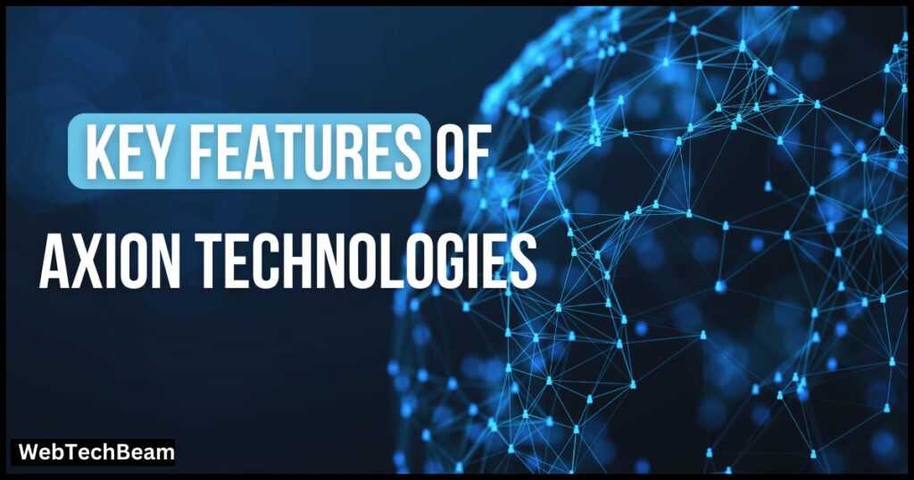 key features of Axion Technologies