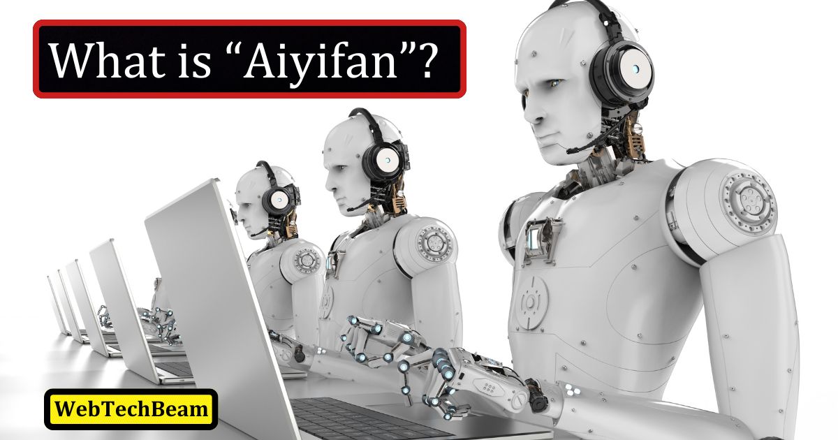 What is “Aiyifan”?