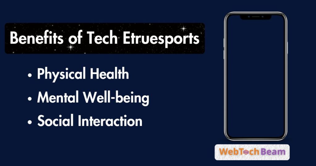 Benefits of Tech Etruesports