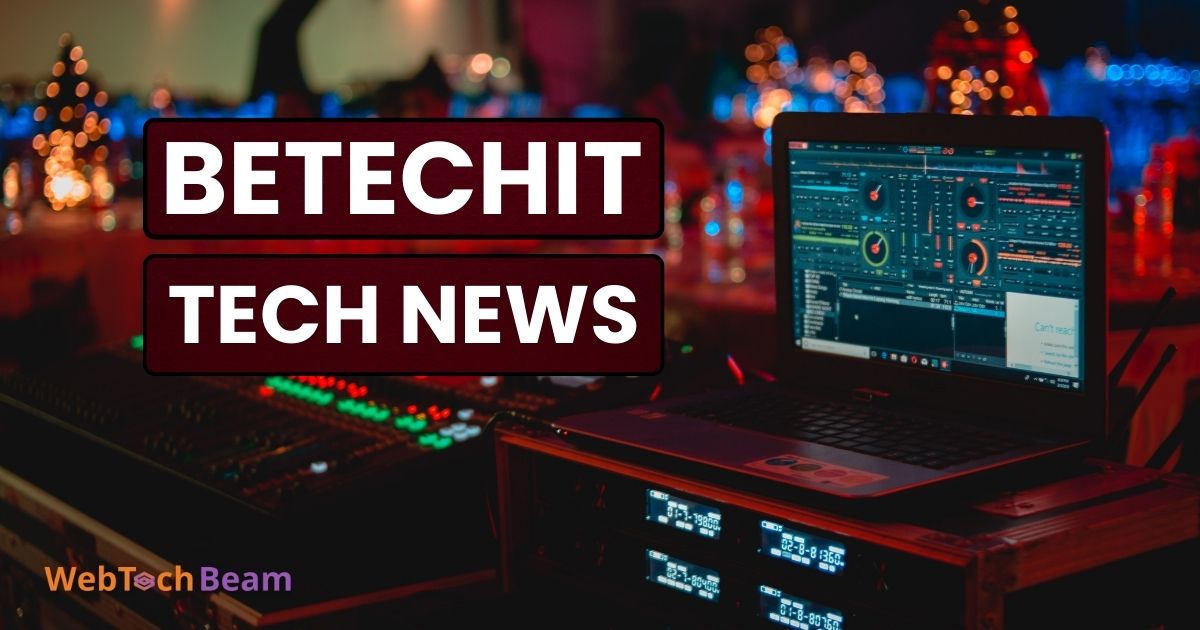 Betechit Tech News