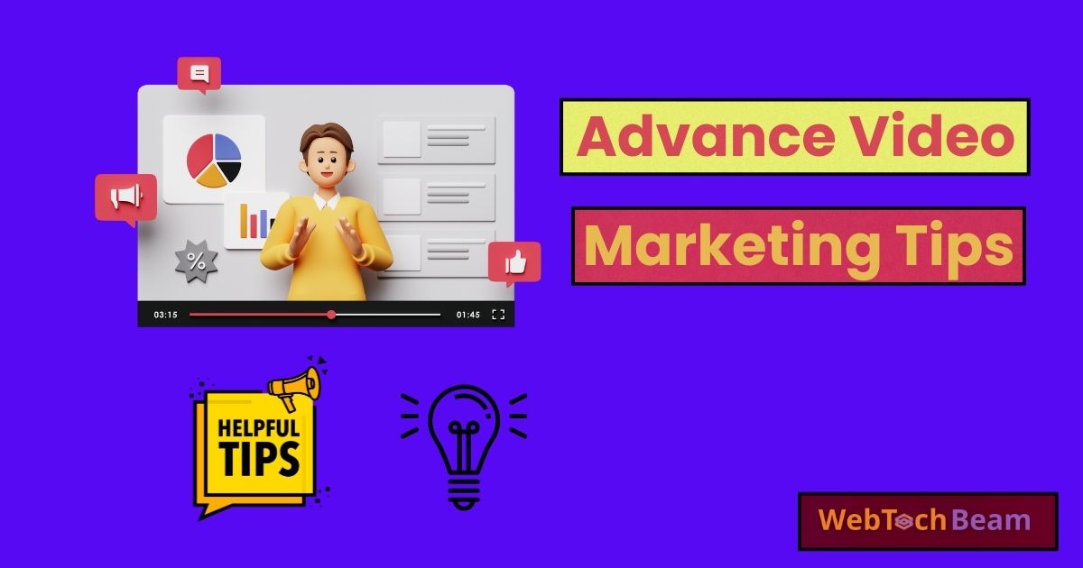 Advance Video Marketing Tips