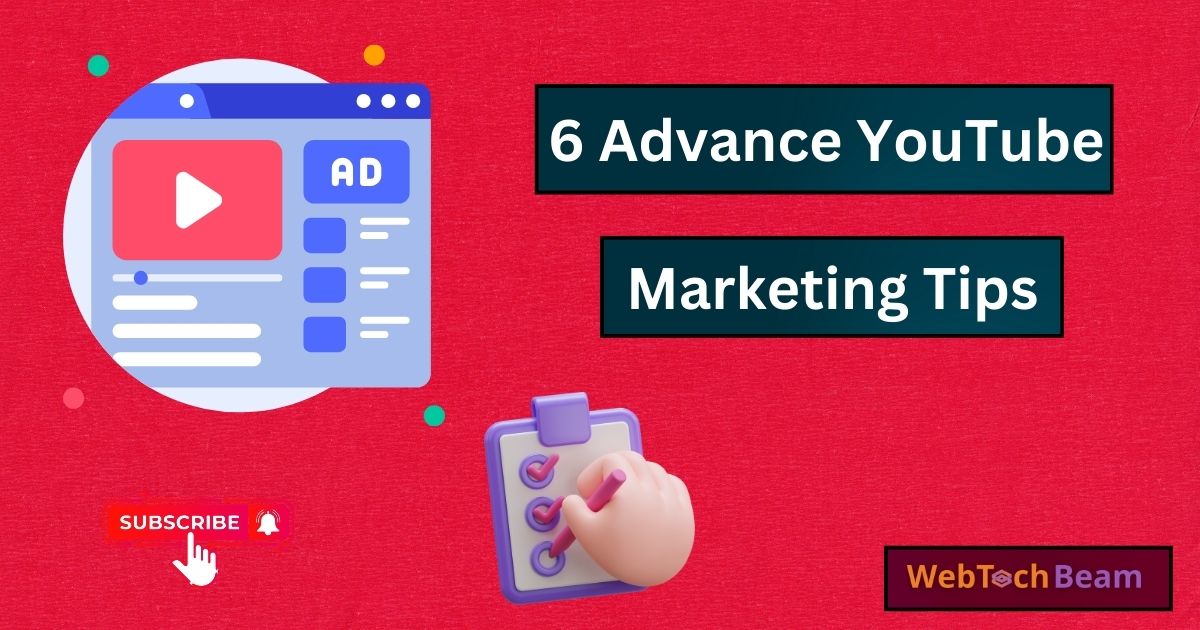 Advance YouTube marketing tips