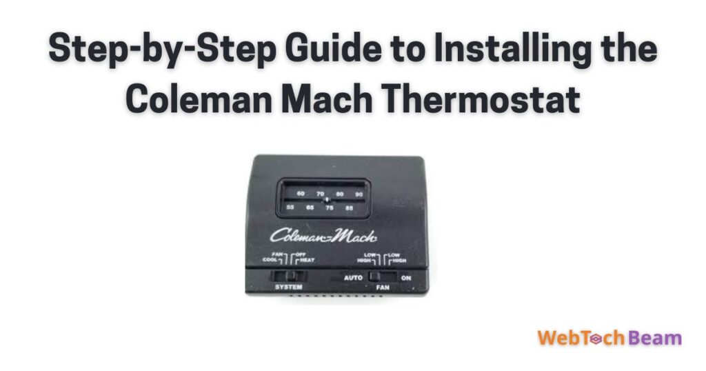 Step-by-Step Guide to Installing the Coleman Mach Thermostat