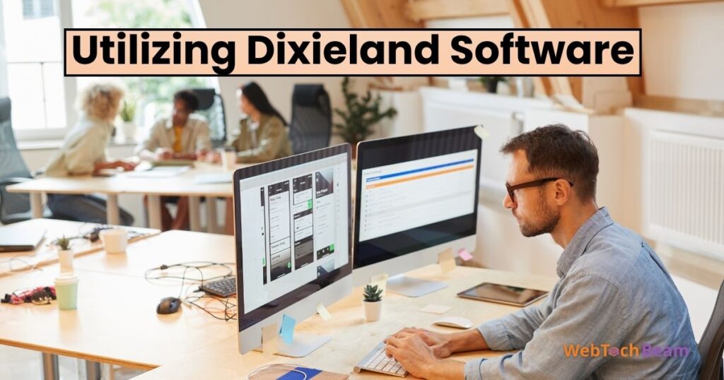 Utilizing Dixieland Software