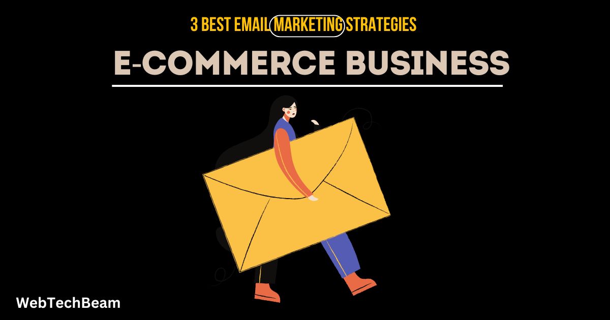 3 Best Email Marketing Strategies