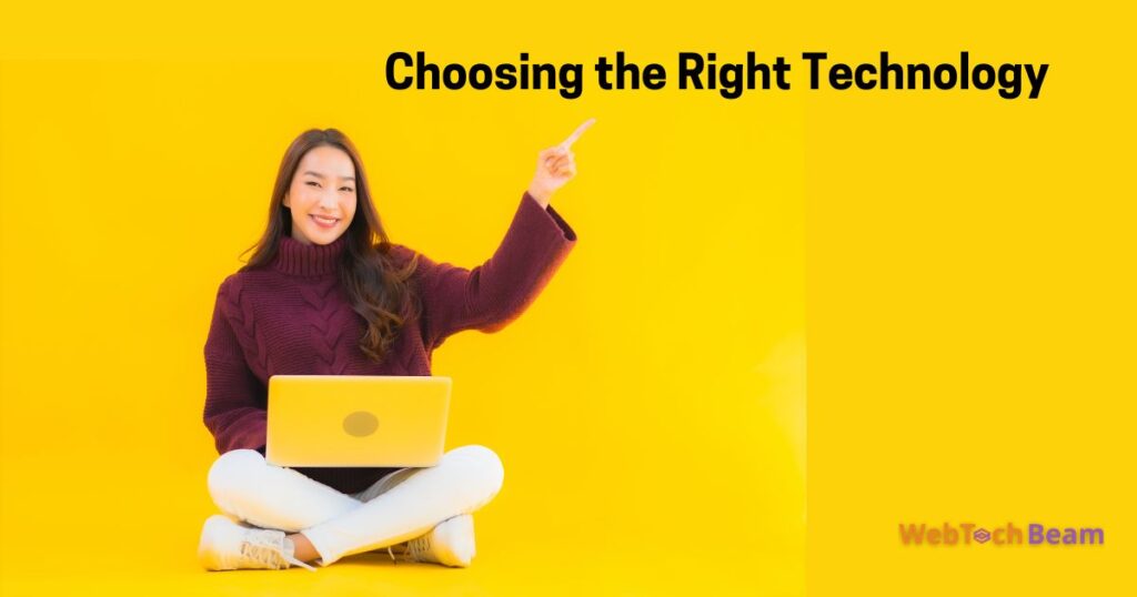 Choosing the Right Technology