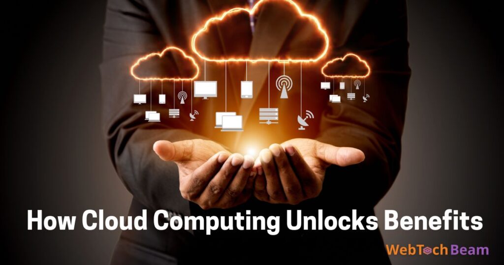 How Cloud Computing Essentials Unlocks Benefits