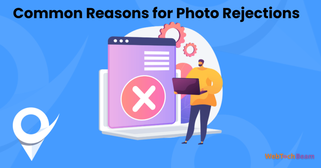 Common Reasons for Photo RejectionsCommon Reasons for Photo Rejections