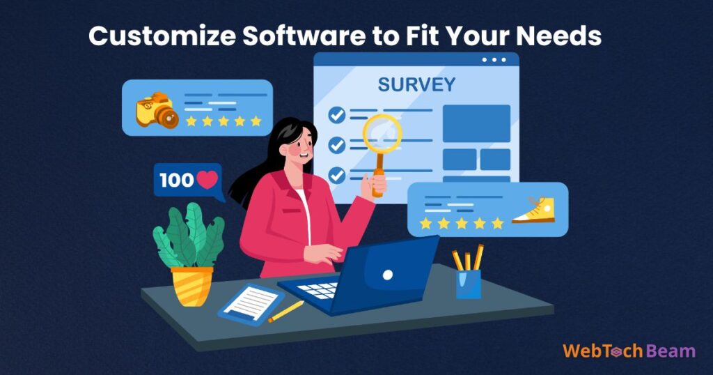 Customize Software to Fit Your Needs