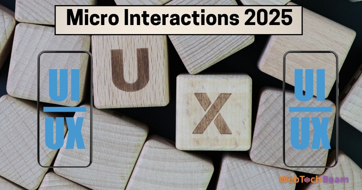 Micro Interactions 2025: Enhancing User Experience in the Future