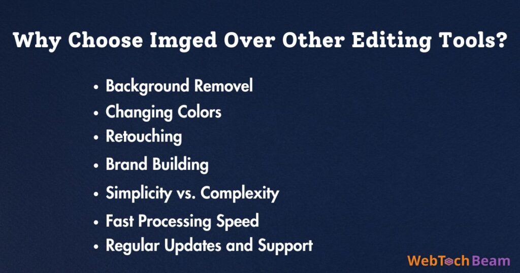 Why Choose Imged Over Other Editing Tools?